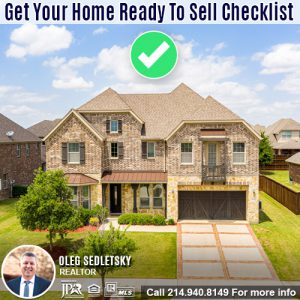 Get Your House Ready For Sale in DFW-Contact Oleg Sedletsky REALTOR - 214.940.8149