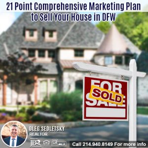 Marketing Your House For Sale in DFW-Contact Oleg Sedletsky REALTOR - 214.940.8149