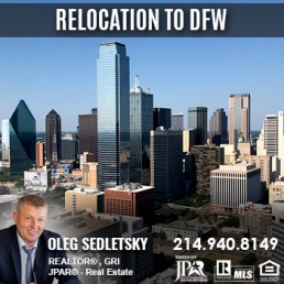 Relocation to Dallas-Fort Worth - Oleg Sedletsky Realtor in Dallas-Fort Worth
