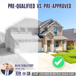 What does it mean Pre-Qualified or Pre-Approved When Buying A House in DFW-Want to buy a House in DFW Contact Oleg Sedletsky REALTOR - 214.940.8149