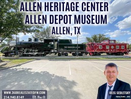 Allen Heritage Center - Allen Depot Museum-Things to do in Allen TX - Realtor in Allen TX - Oleg Sedletsky 214-940-8149