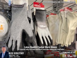 Latex Double Coated Work Gloves will help you grip boxes and other items more easily, and the latex rubber will protect your hands from cuts and abrasions. Tips and tricks for homebuyers presented by Oleg Sedletsky, Realtor in Dallas TX