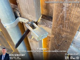Padlocks: You will need to secure the backyard entrance and other sensitive areas of your new home. Tips and tricks for homebuyers presented by Oleg Sedletsky, Realtor in Dallas TX