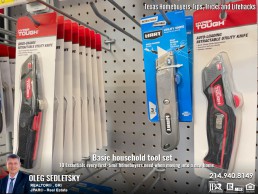 Basic household tool set: You going to need tools for everyday tasks. The most used tools with your new home include a hammer, screwdriver, box-cutter knife, plyers. Tips and tricks for homebuyers presented by Oleg Sedletsky, Realtor in Dallas TX