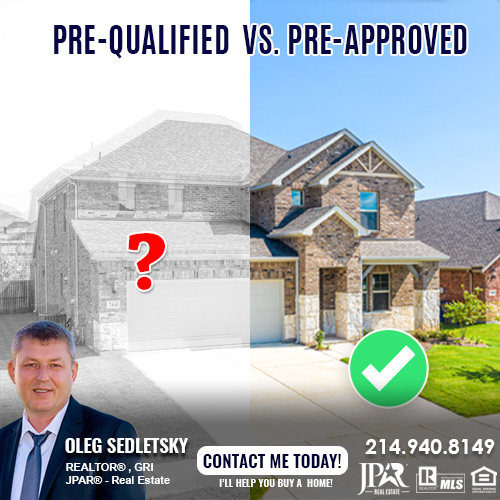 Pre-qualified vs Pre-approved Information for Homebuyers presented by Oleg Sedletsky, Realtor in Dallas TX