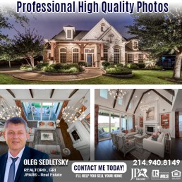 Professional High Quality Photos to Sell Your Home. How to sell your house in the Dallas area. Information for Home sellers presented by Oleg Sedletsky, Realtor in Dallas TX