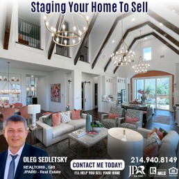 Staging Your Home To Sell. How to sell your house in the Dallas area. Information for Home sellers presented by Oleg Sedletsky, Realtor in Dallas TX