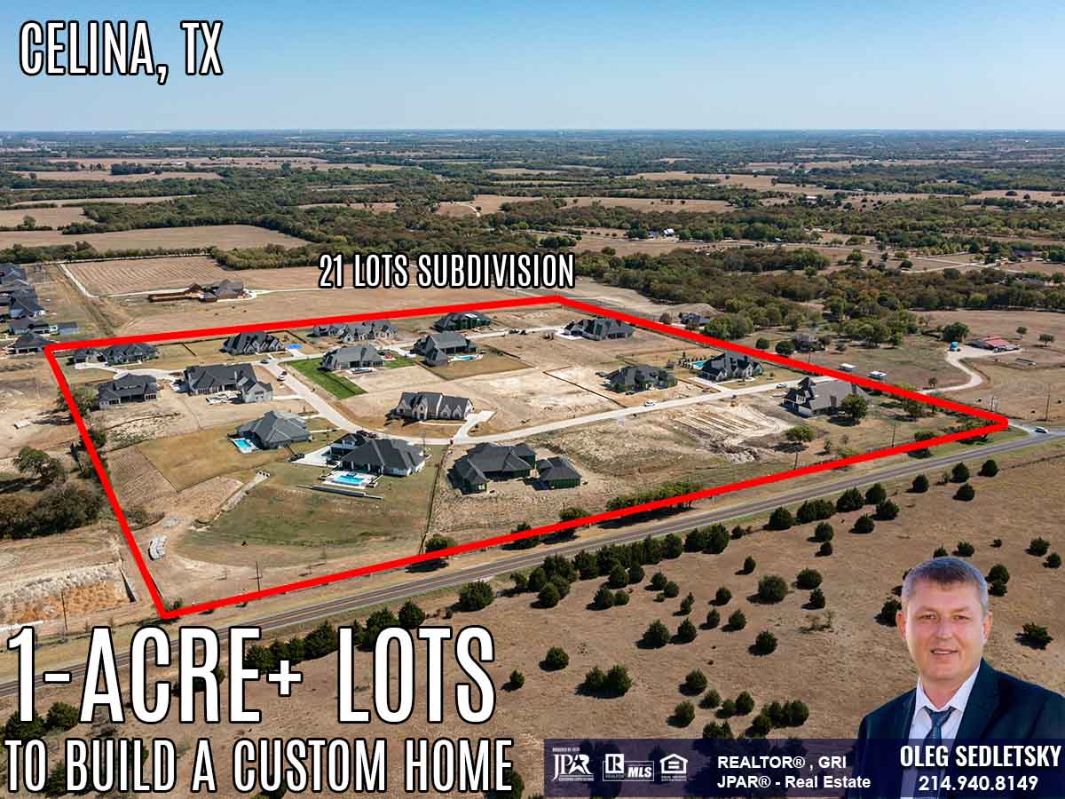 1 Acre Lots Available For Home Construction in Celina TX-Oleg Sedletsky Realtor - Dallas-Fort Worth Relocation Expert - 214-940-8149-moving to Celina, TX