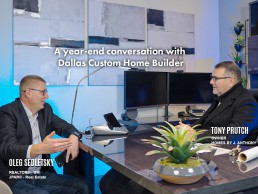 Oleg Sedletsky Dallas Realtor with Tony Prutch Award winning custom home builder Dec 2022