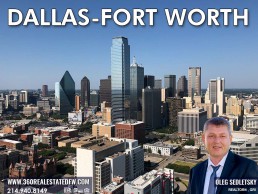 Dallas-Fort Worth area a hot spot that everyone wants to be a part of! Dallas-Fort Worth Relocation Guide. Realtor in Dallas-Fort Worth, TX - Oleg Sedletsky 214-940-8149
