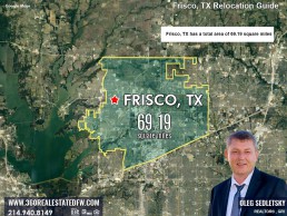 The Frisco has an area of 69.19 sq mi. Frisco TX Relocation Guide. Realtor in Frisco, TX - Oleg Sedletsky 214-940-8149