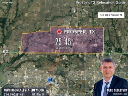 Prosper TX has a total area of 25.45 sq mi Prosper TX Relocation Guide. Realtor in Prosper, TX - Oleg Sedletsky 214-940-8149