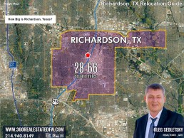 Richardson TX has a total area of 28.66 square miles Richardson, Texas Relocation Guide Realtor in Richardson, TX - Oleg Sedletsky 214-940-8149