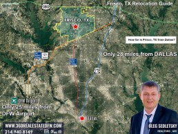 How far is Frisco TX from Dallas. Frisco TX Relocation Guide. Realtor in Frisco, TX - Oleg Sedletsky 214-940-8149