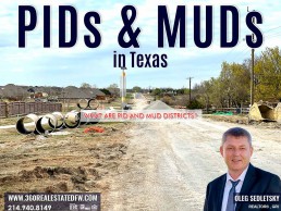 Discover the importance of PIDs and MUDs when it comes to buying or selling a home in Texas. Oleg Sedletsky Realtor