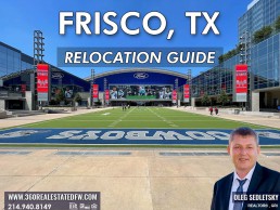 Frisco TX Relocation Guide Realtor in Frisco, TX - Oleg Sedletsky 214-940-8149