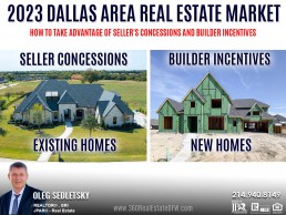 How to Take Advantage of Seller's Concessions and Builder Incentives in 2023 when buying a home in the Dallas area - Oleg Sedletsky Realtor 214-940-8149