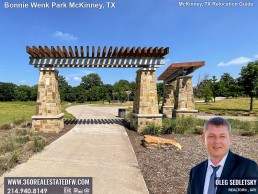 Things to do in McKinney TX. Visit the Bonnie Wenk Park in McKinney TX McKinney TX Relocation Guide Realtor in McKinney, TX - Oleg Sedletsky 214-940-8149