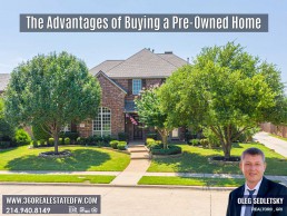 The Advantages of Buying a Pre-Owned Home in Dallas TX