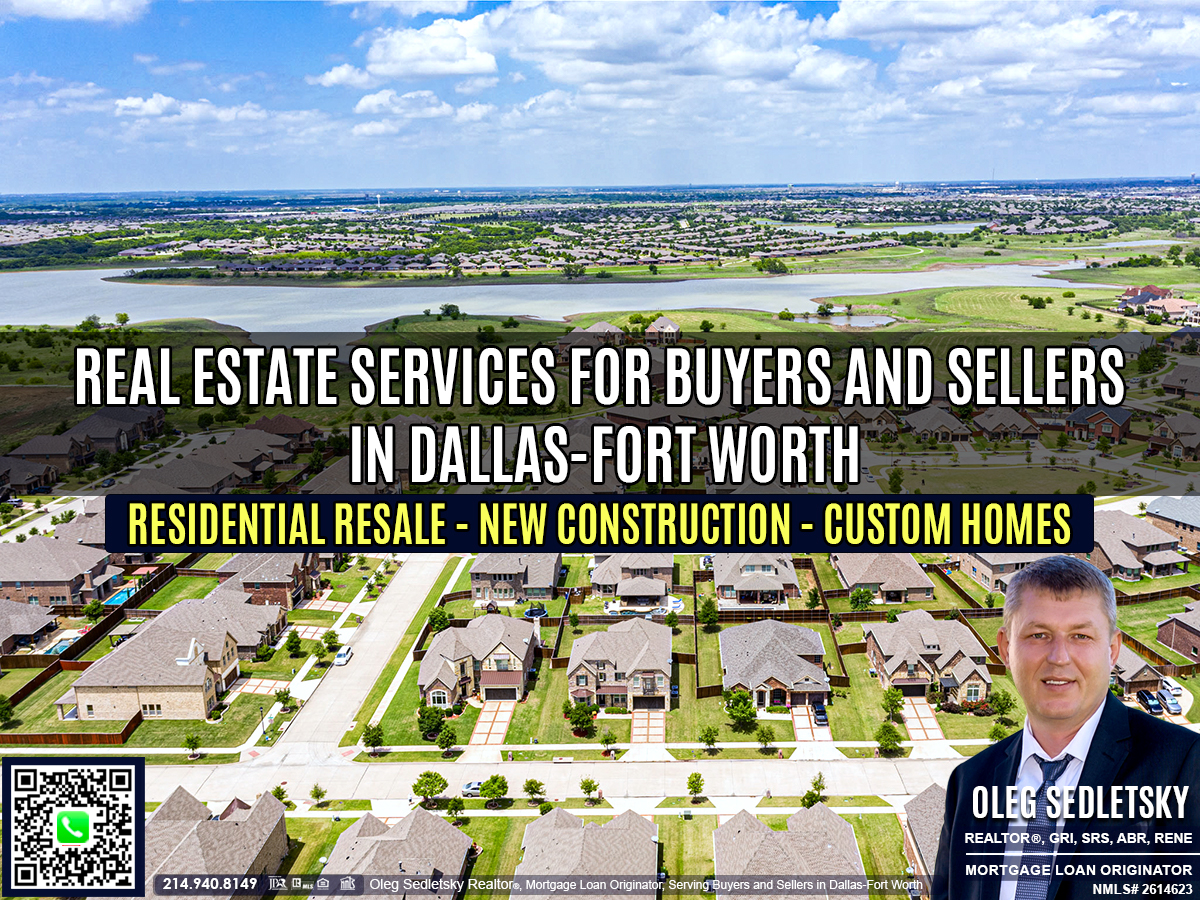 Oleg Sedletsky, Realtor and Mortgage Loan Originator, provides real estate services in the Dallas-Fort Worth area for buyers and sellers, including residential resale, new construction, custom homes, as well as mortgages.
