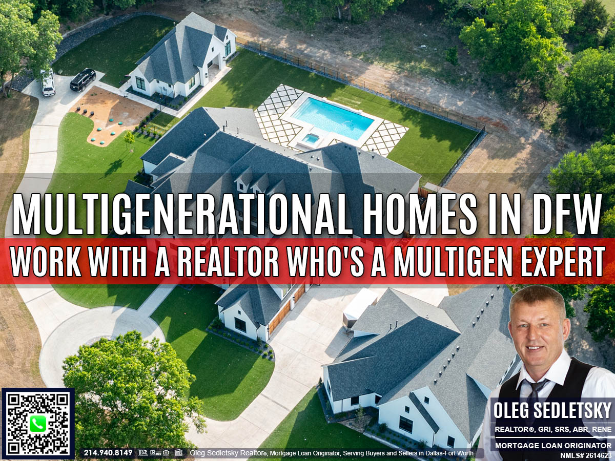 Multigenerational Home Expert in Dallas-Fort Worth Oleg Sedletsky, Realtor - What to expect when hunting NextGen home