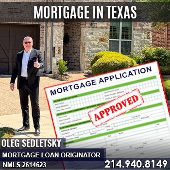 Mortgage for Buying a Home in Texas-Mortgage Loan Originator in Dallas-Fort Worth-Oleg-Sedletsky-Mortgage Loan Originator