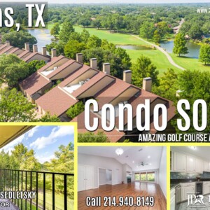 Sold. Condo with amazing golf course and lake views in Dallas, TX - Call 214-940-8149 Oleg Sedletsky Realtor.